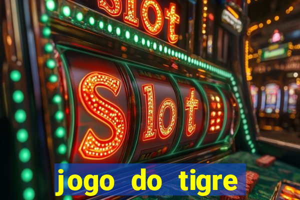 jogo do tigre bonus de cadastro